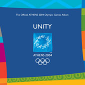 2004年アテネオリンピック公式ポップ・アルバム「ユニティー」7月14日 日本発売！